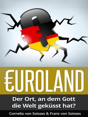 cover image of Euroland--Der Ort, an dem Gott die Welt geküsst hat?